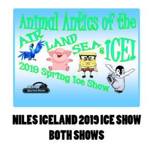 Niles IceLand Ice Show 2019 BOTH SHOWS