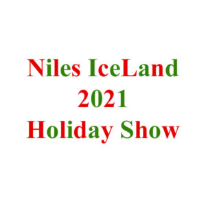 Niles IceLand 2021 Holiday Show